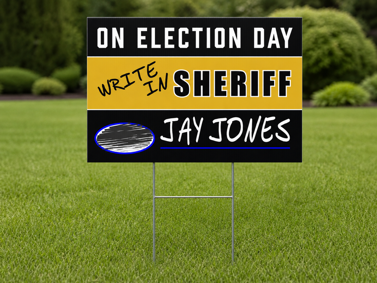 Jay Jones write-in sheriff 18 x 24 campaign yard sign displayed on a lawn